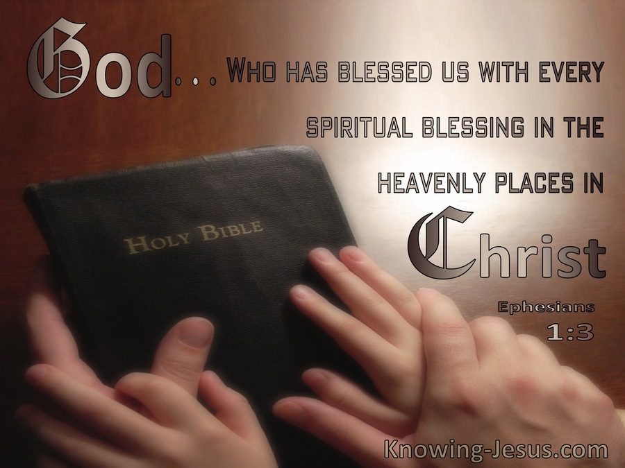 Ephesians 1:3 He Has Blessed Us With Every Spiritual Blessing In Heavenly Places In Christ (brown)
